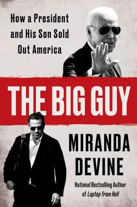 The Big Guy: How a President and His Son Sold Out America Hardcover  September 24, 2024